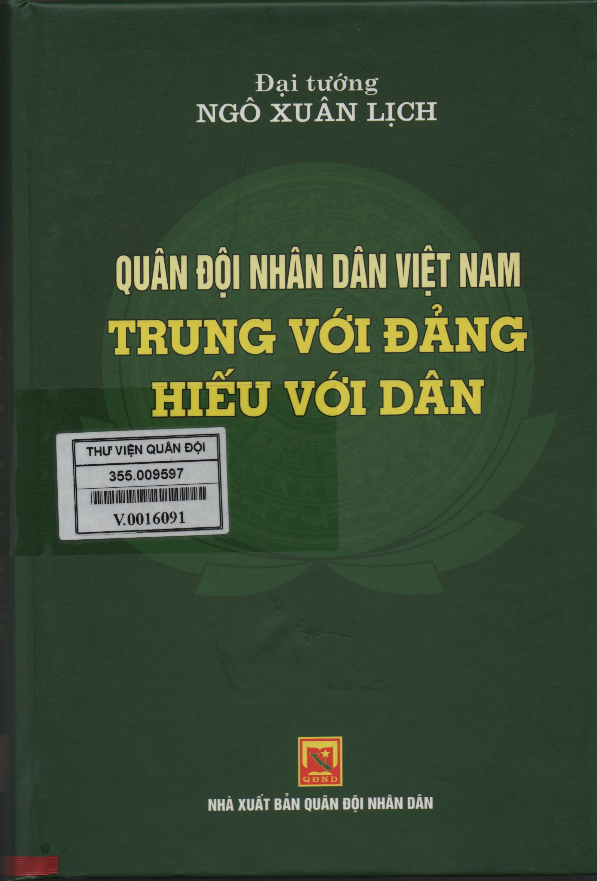 “Quân đội nhân dân Việt Nam trung với Ðảng, hiếu với dân”
